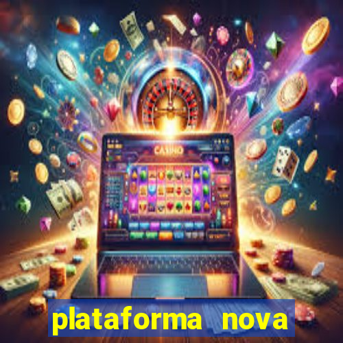 plataforma nova lançada hoje